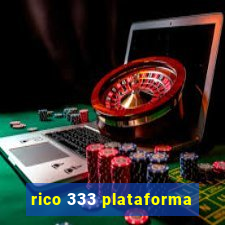 rico 333 plataforma